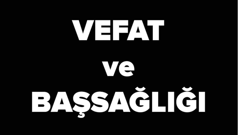Vefat ve Başsağlığı
